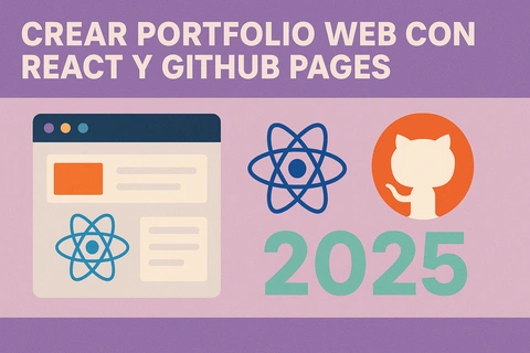 Crear Portfolio Web con React y GitHub Pages en 2025