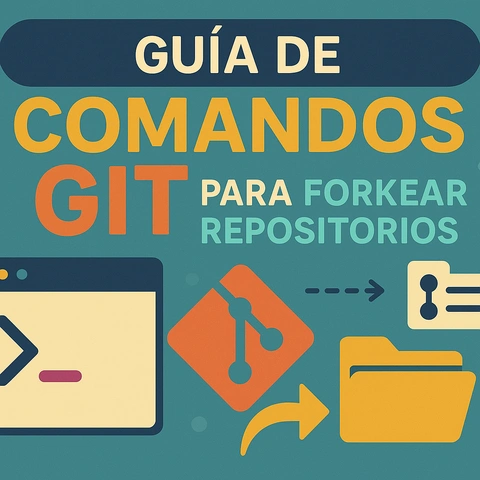 Guía de Comandos Git para Forkear Repositorios