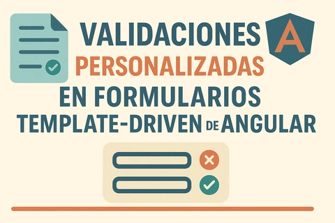 Validaciones personalizadas en formularios template-driven de Angular