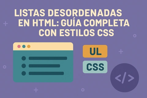Listas Desordenadas en HTML: Guía Completa con Estilos CSS