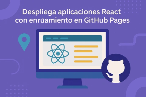 Despliega aplicaciones React con enrutamiento en GitHub Pages