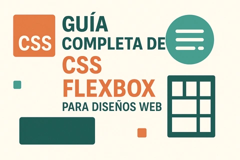 Guía Completa de CSS Flexbox para Diseños Web