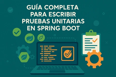 Guía Completa para Escribir Pruebas Unitarias en Spring Boot