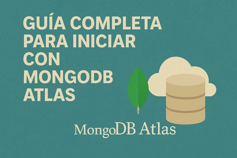 Guía Completa para Iniciar con MongoDB Atlas