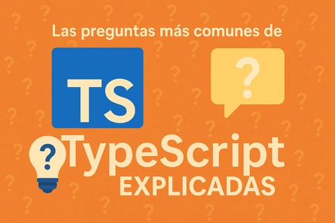 Las preguntas más comunes de TypeScript explicadas