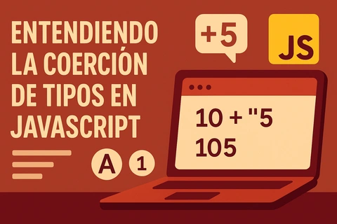 Entendiendo la Coerción de Tipos en JavaScript