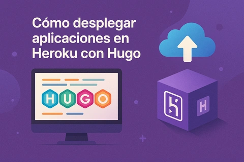 Cómo desplegar aplicaciones en Heroku con Hugo
