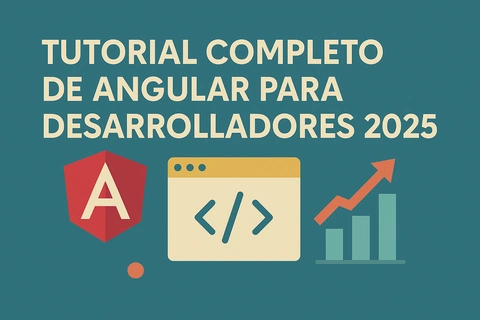 Tutorial Completo de Angular para Desarrolladores 2025