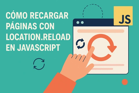 Cómo recargar páginas con location.reload en JavaScript