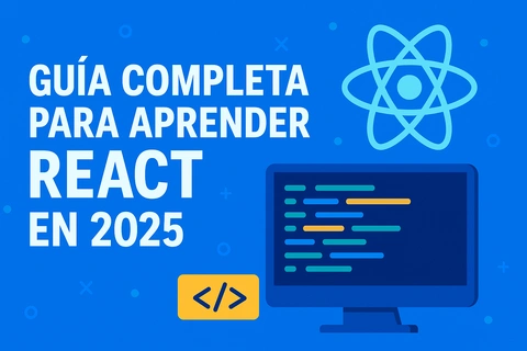 Guía Completa para Aprender React en 2025